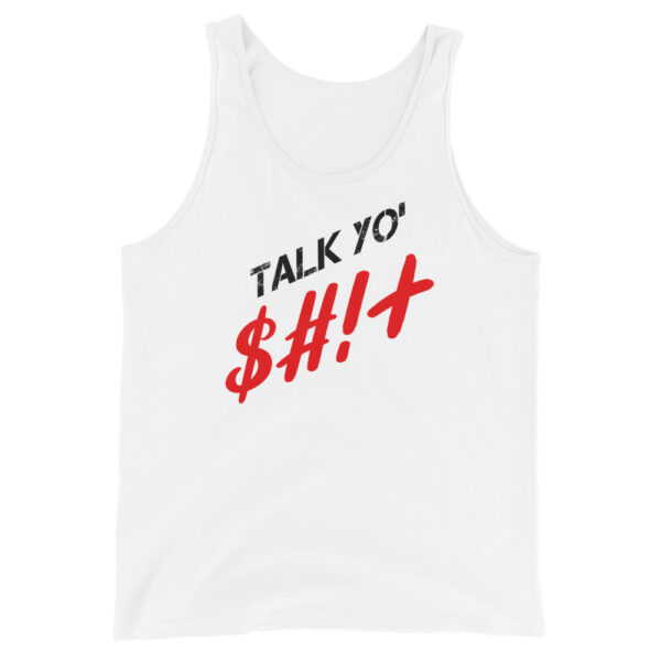 Talk Yo Shit Tank Top