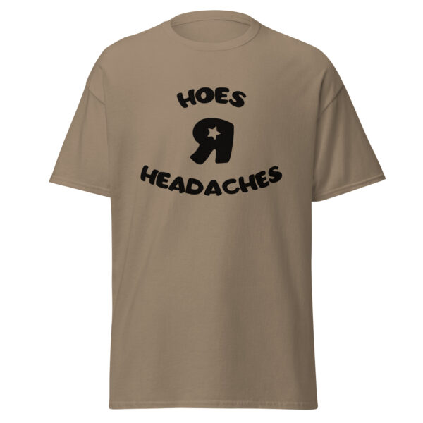 Hoes R Headaches classic tee - Image 5