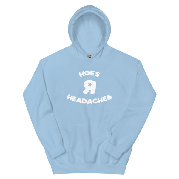 Hoes R Headaches Unisex Hoodie - Image 11