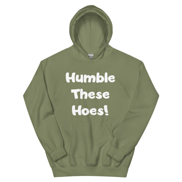 Humble These Hoes Hoodie - White Font - Image 11