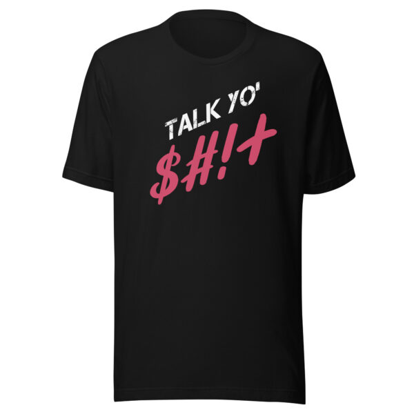 Talk Yo Sh..! Tee