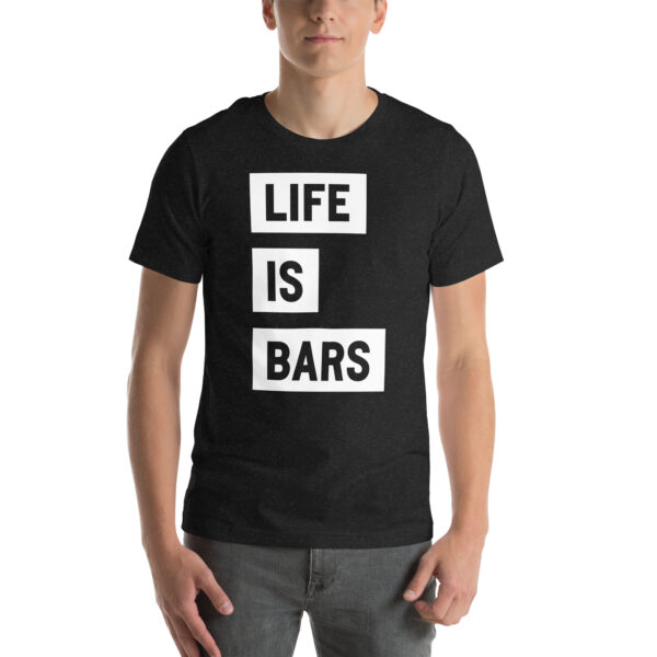 LIFE IS BARS TEE