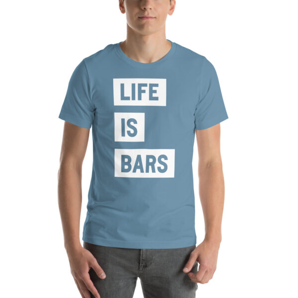 LIFE IS BARS TEE - Image 55