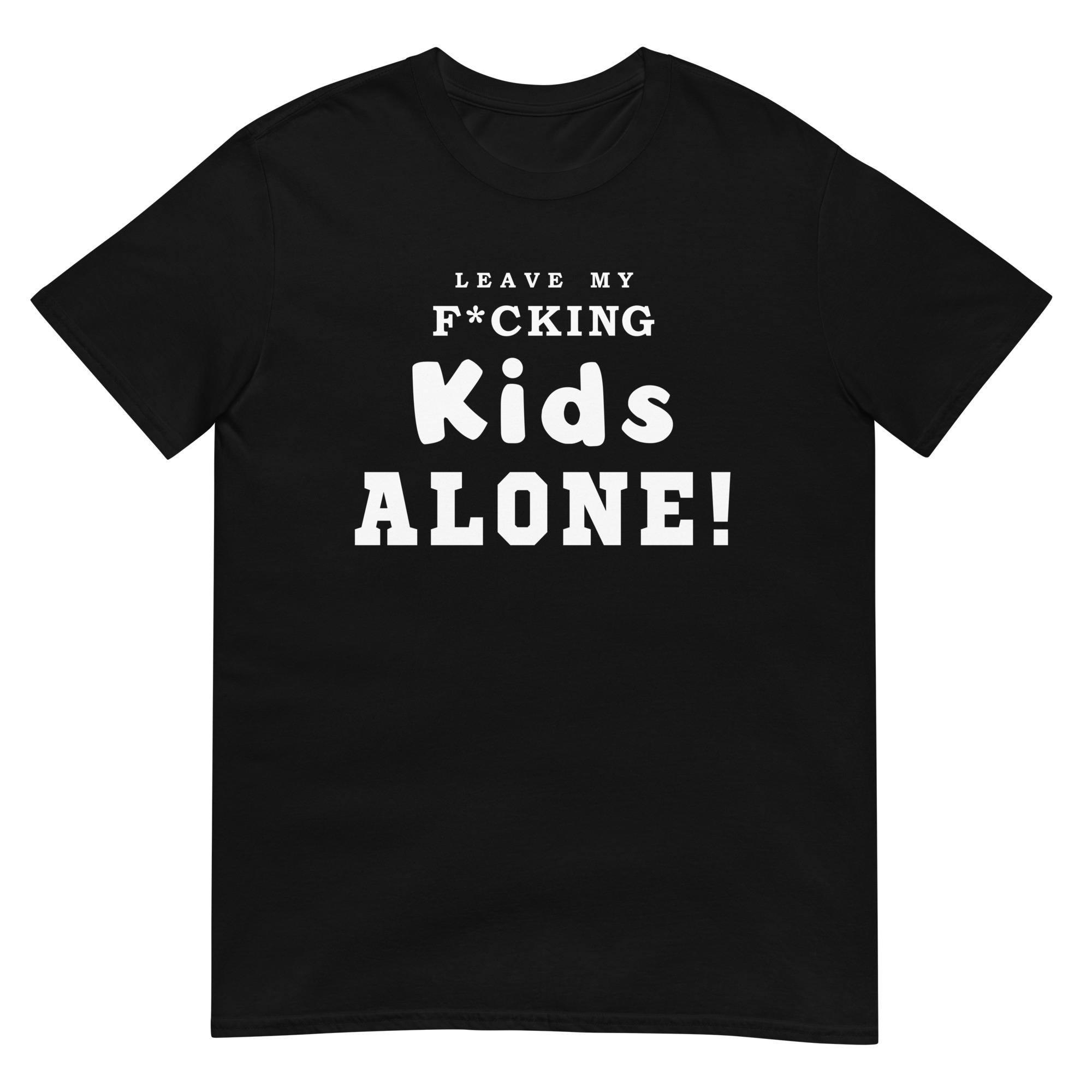 Leave Our F*cking Kids Alone