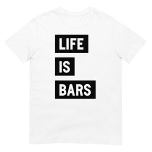 LIFE IS BARS WHITE TEE