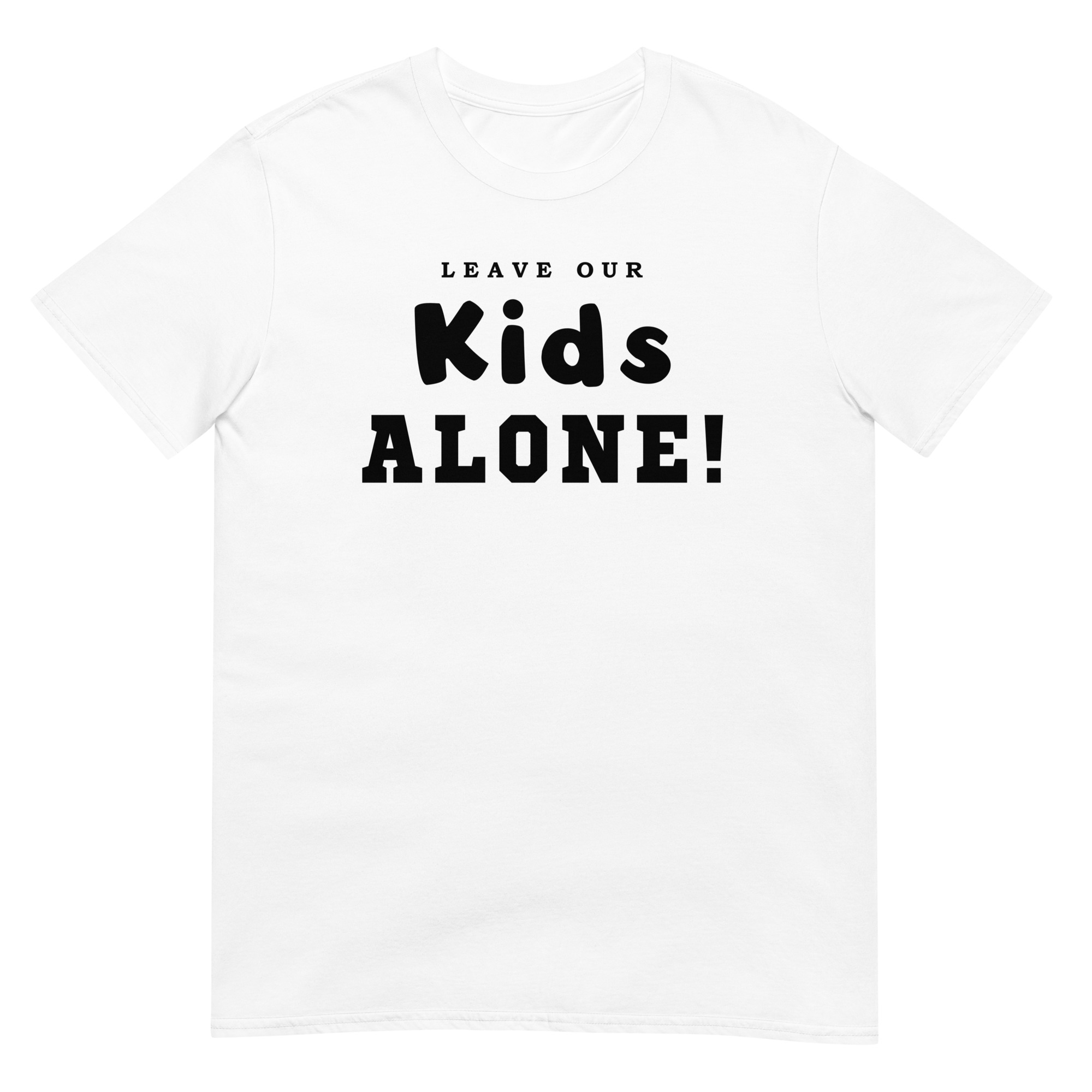 Leave Our Kids Alone T-Shirt