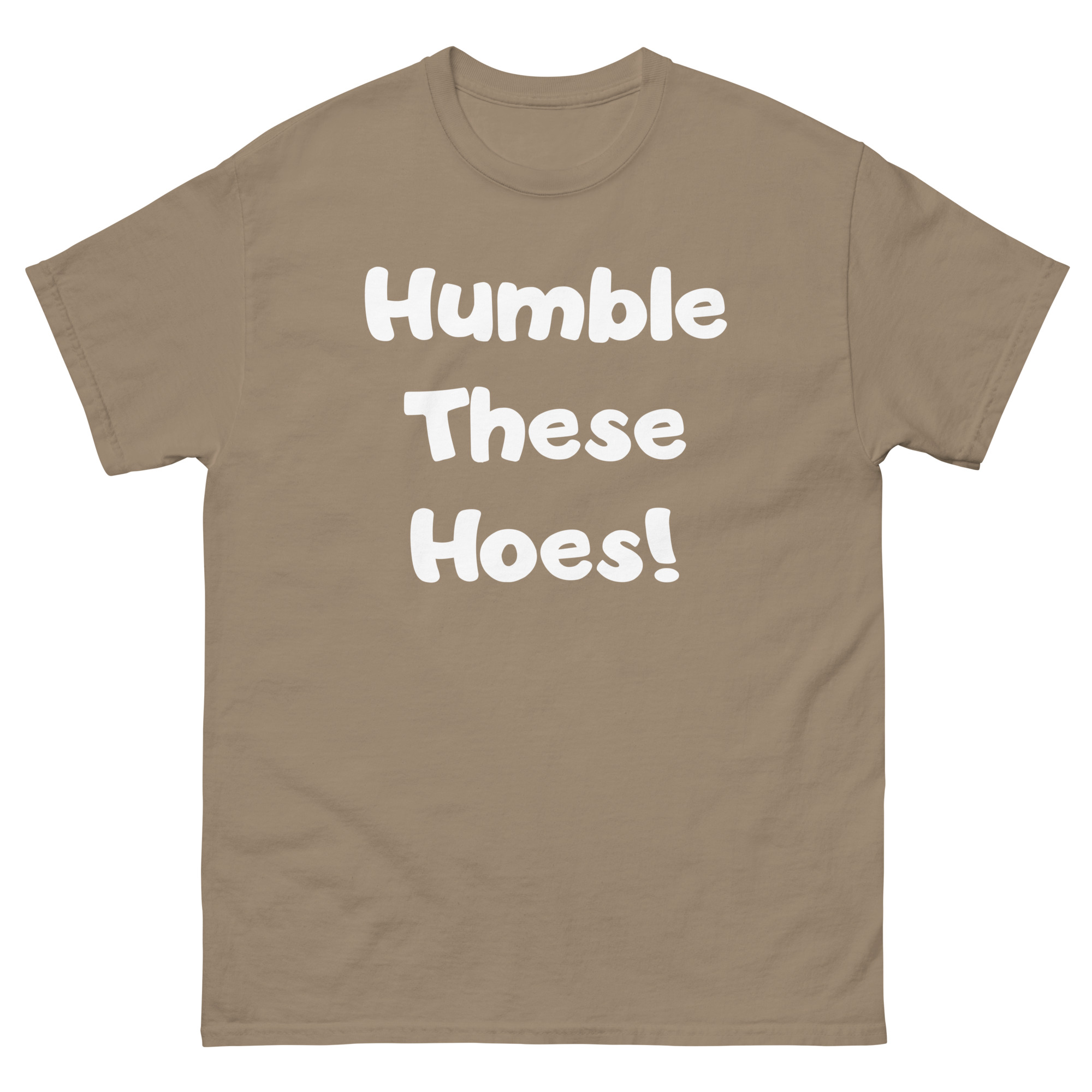 Humble These Hoes Unisex classic tee - Image 11