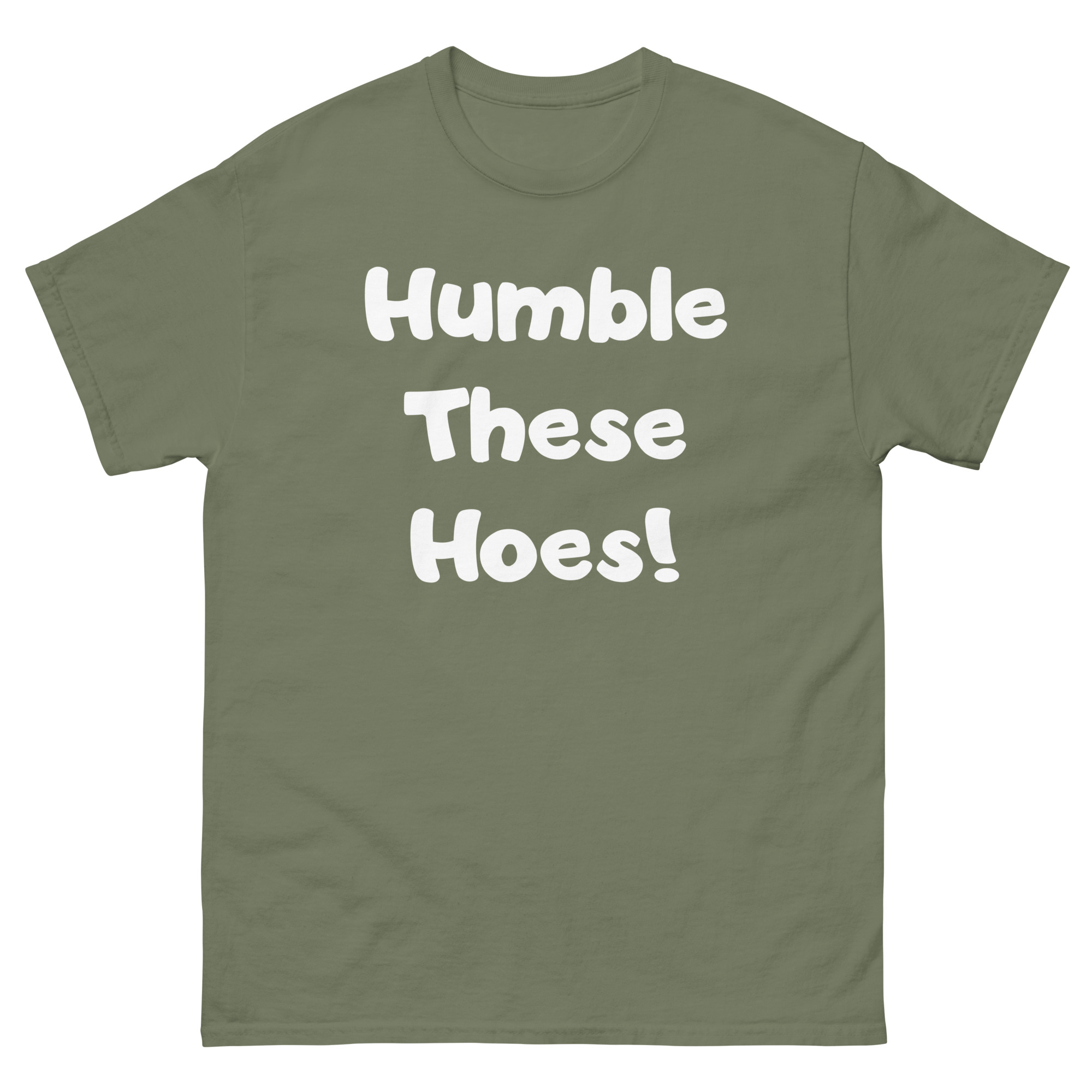 Humble These Hoes Unisex classic tee - Image 9