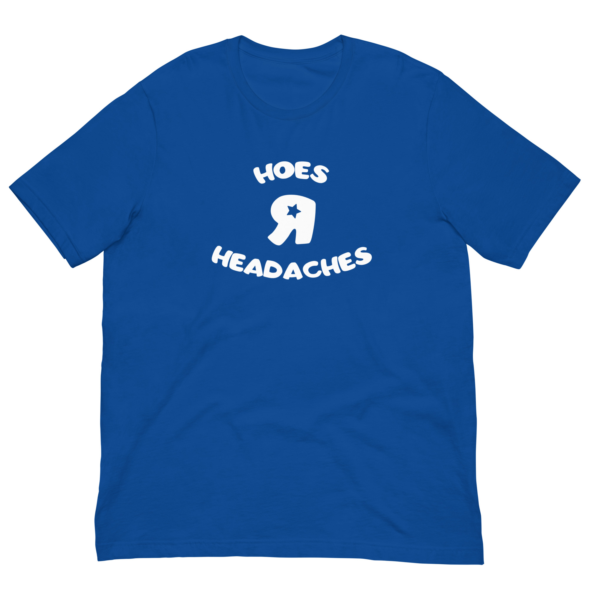 HOES R HEADACHES